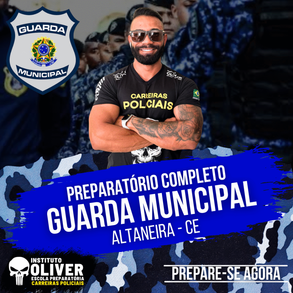 Preparatório Completo GUARDA MUNICIPAL de ALTANEIRA - CE👮‍♂️ GCM - Instituto Óliver
