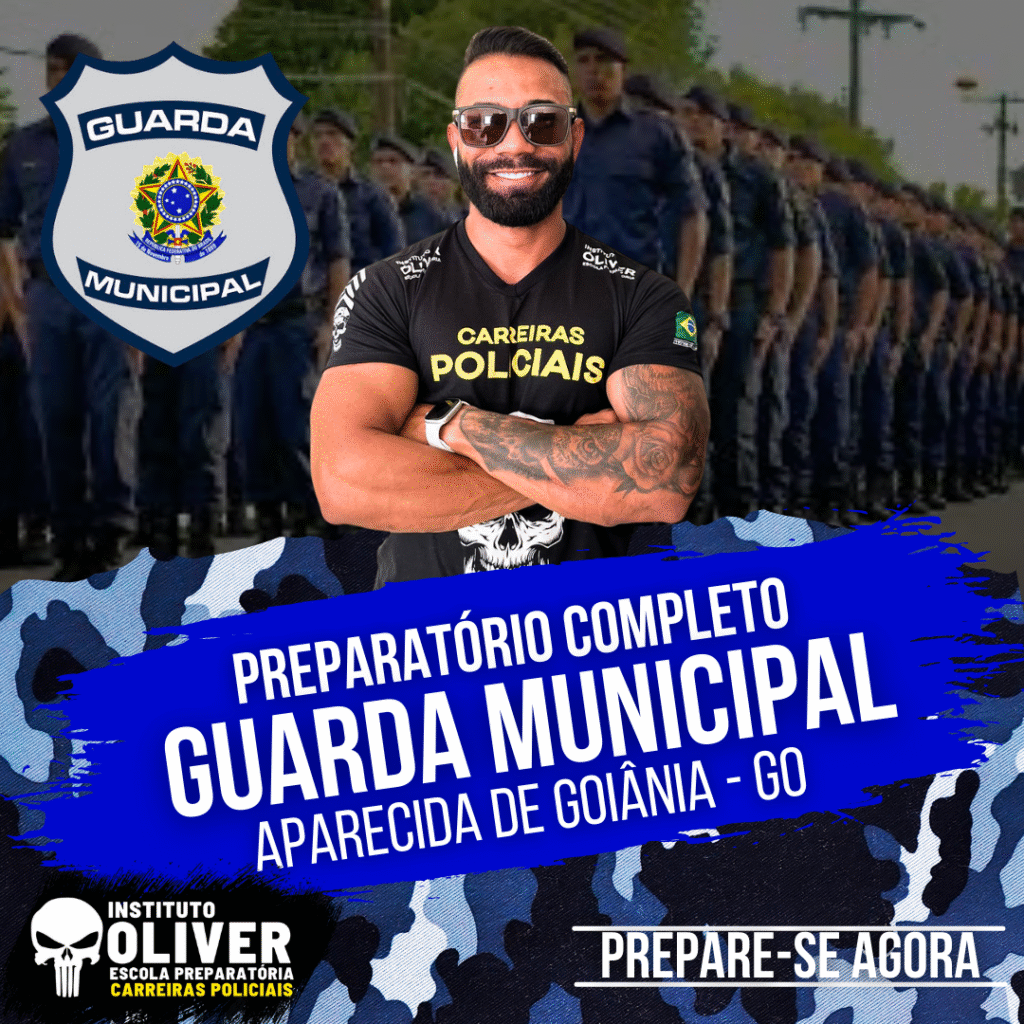 Preparatório Completo GUARDA MUNICIPAL de APARECIDA DE GOIÂNIA - GO 👮‍♂️ GCM - Instituto Óliver