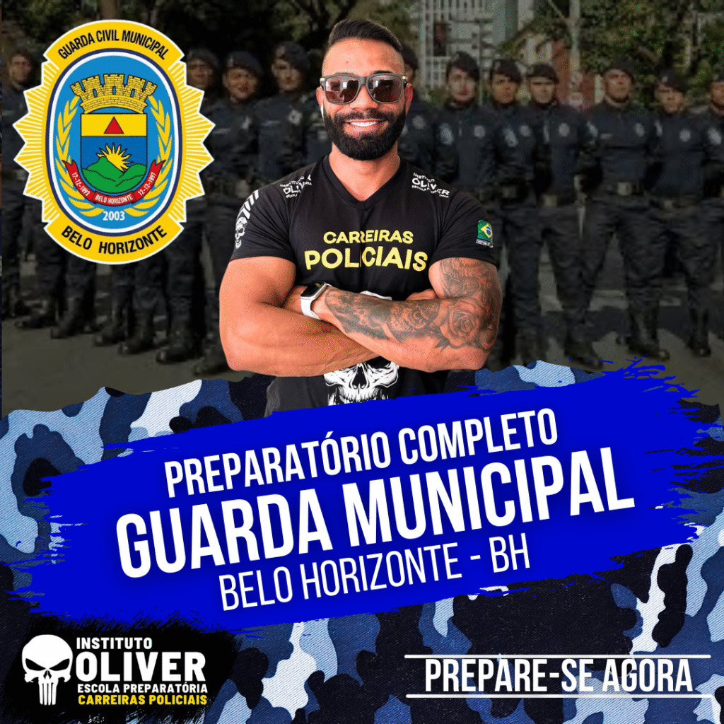 Preparatório Completo GUARDA MUNICIPAL de BELO HORIZONTE - MG 👮‍♂️ GCM - Instituto Óliver