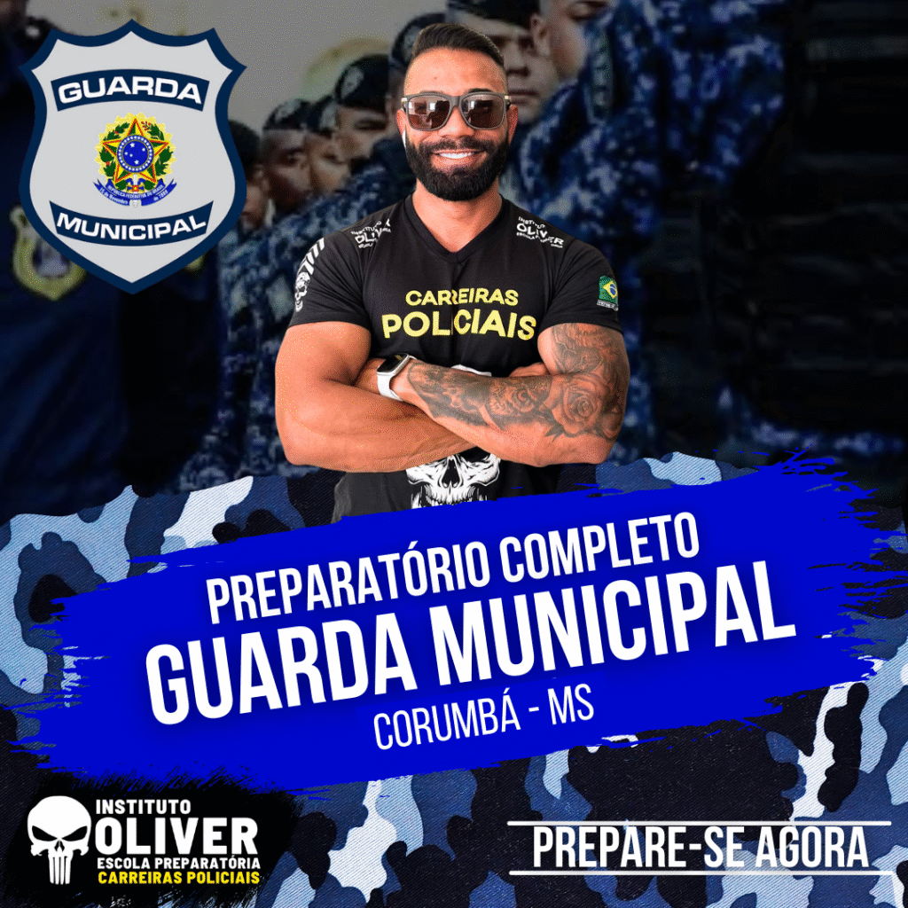 Preparatório Completo GUARDA MUNICIPAL de CORUMBÁ - MS👮‍♂️ GCM - Instituto Óliver