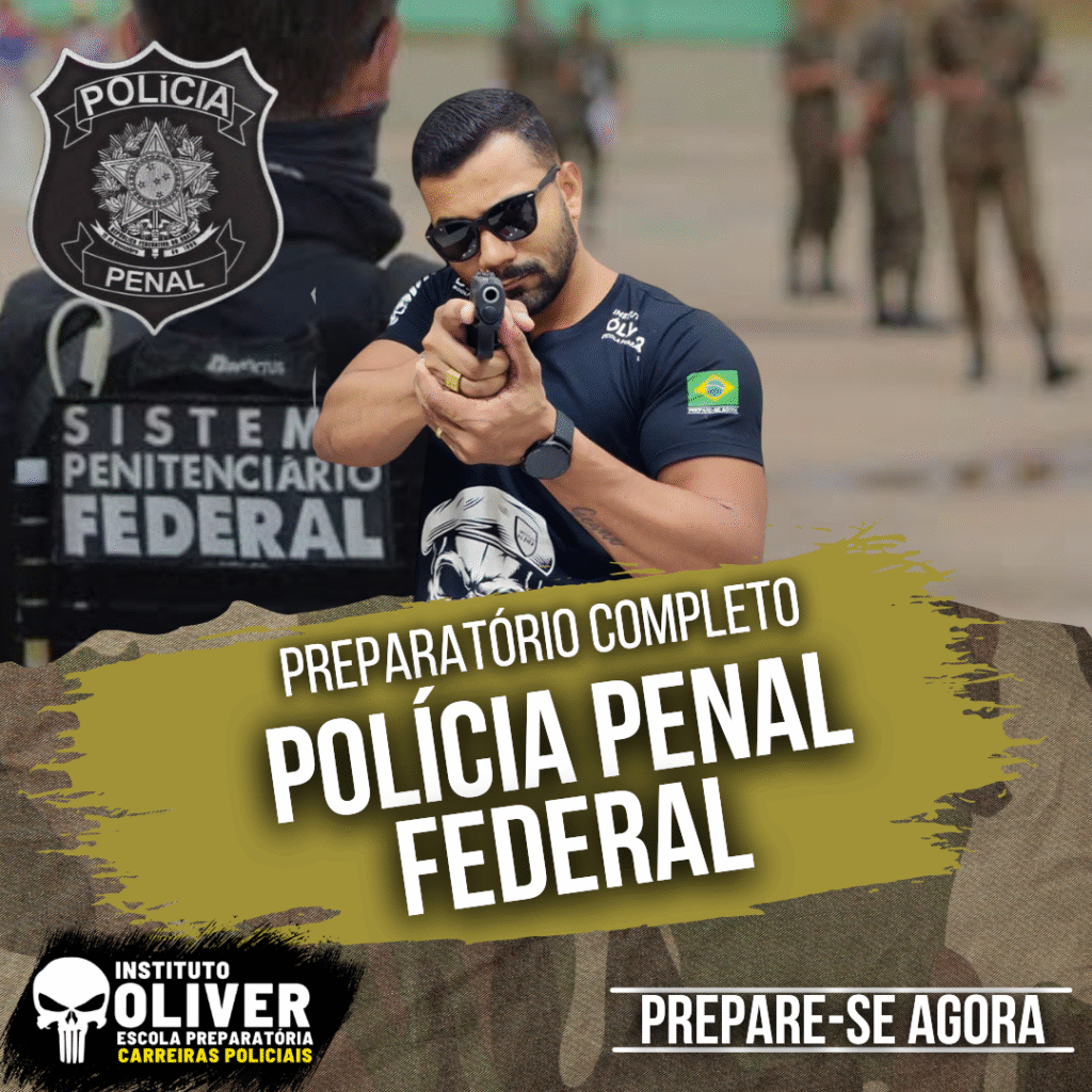 Preparatório Completo POLÍCIA PENAL FEDERAL 👮‍♂️ DEPEN- Instituto Óliver