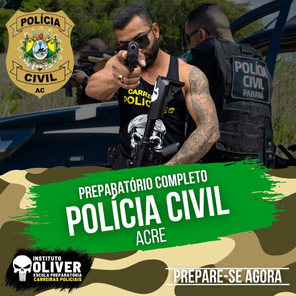 Preparatório Completo POLÍCIA CIVIL do Acre 👮‍♂️ PCAC - Instituto Óliver