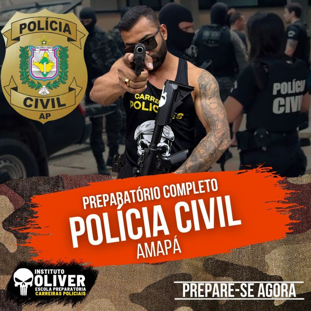 Preparatório Completo POLÍCIA CIVIL do Amapá 👮‍♂️ PCAP - Instituto Óliver