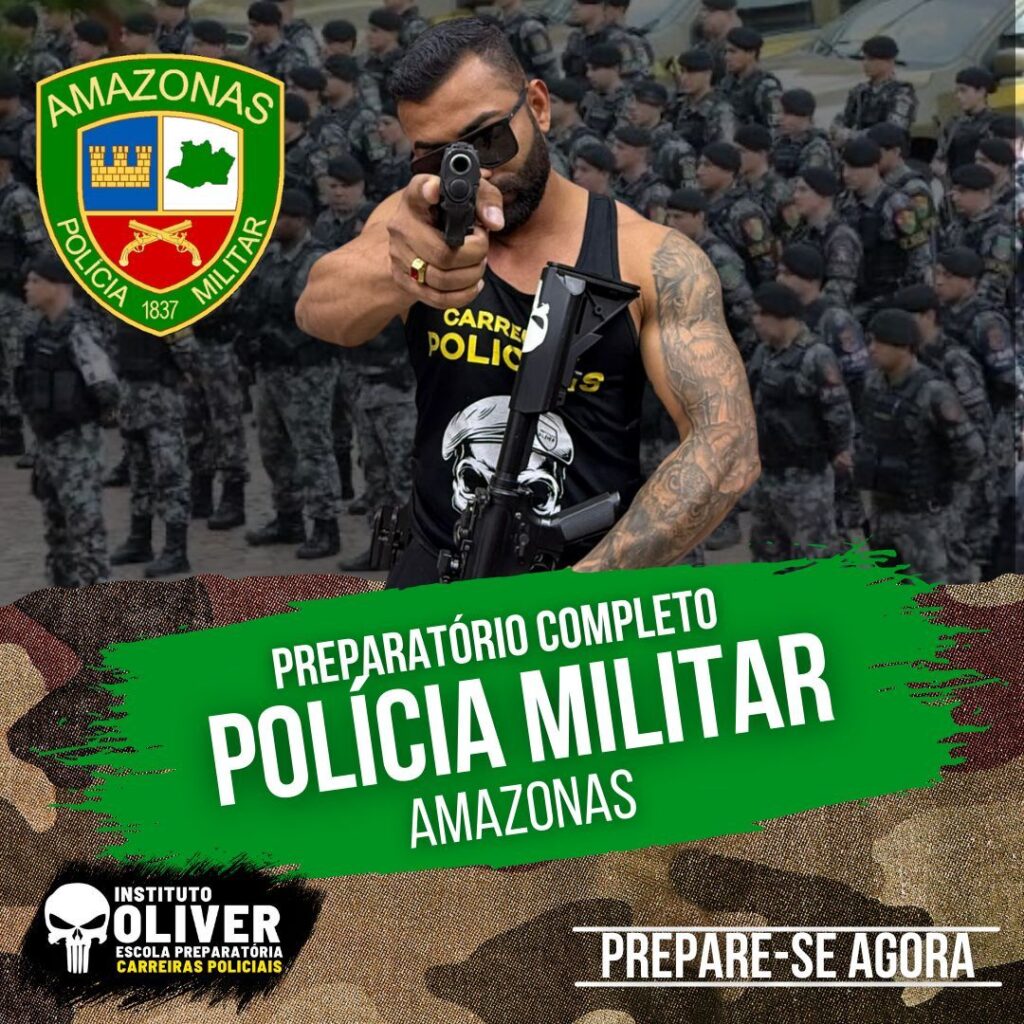 Preparatório Completo POLÍCIA MILITAR do Amazonas 👮‍♂️ PMAM - Instituto Óliver
