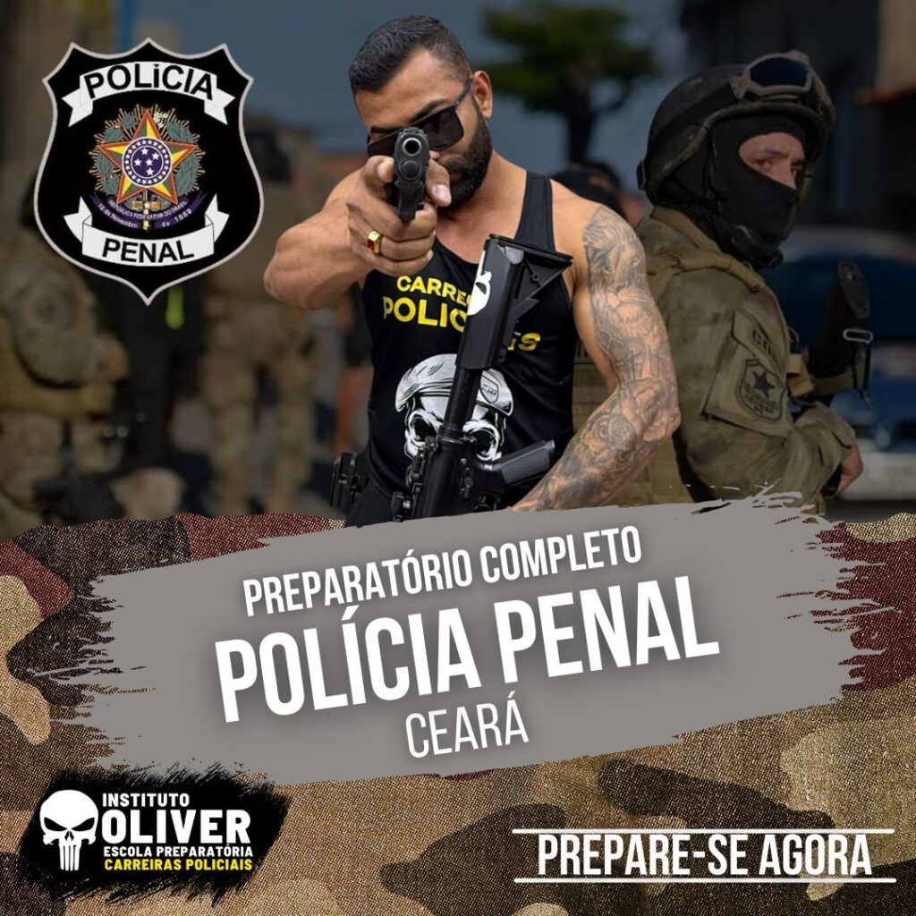 Preparatório Completo POLÍCIA PENAL do Ceará 👮‍♂️ PPCE - Instituto Óliver
