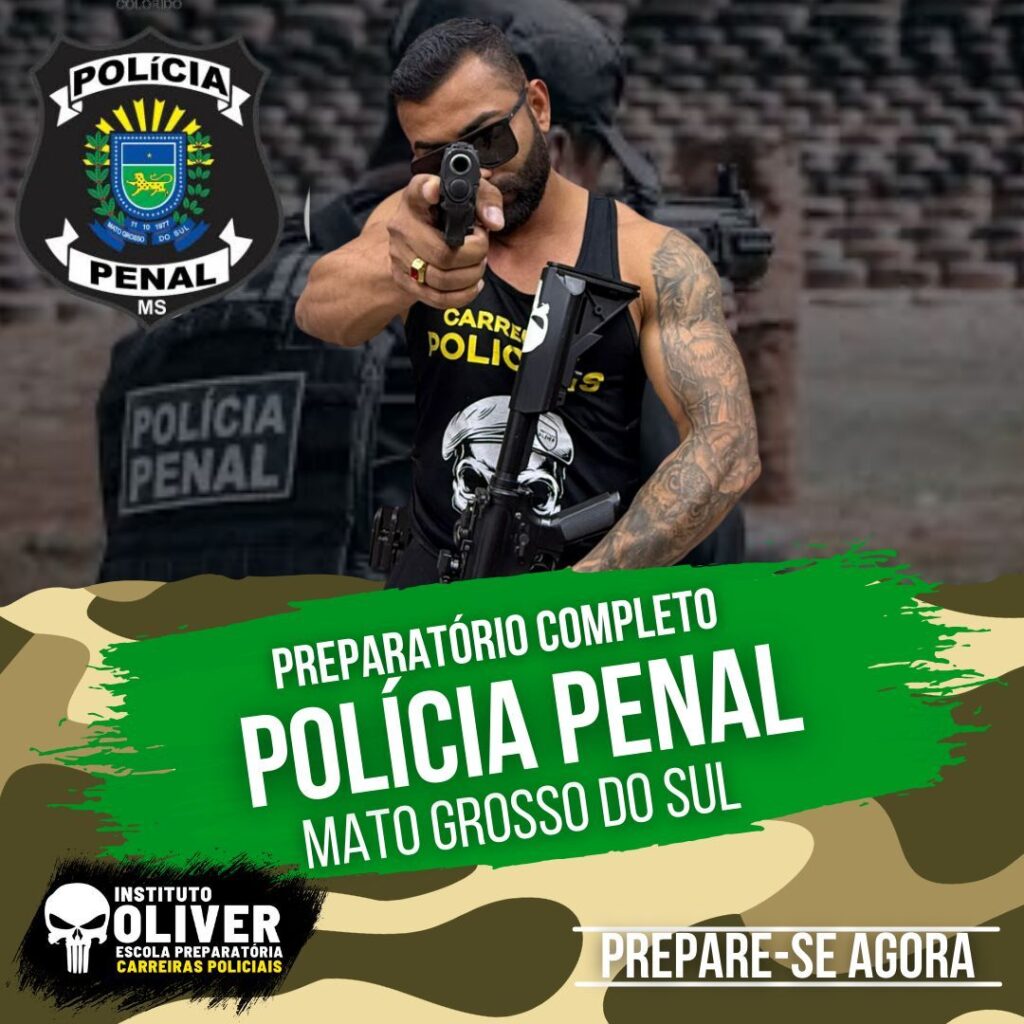 Preparatório Completo POLÍCIA PENAL do Mato Grosso do Sul 👮‍♂️ PPMS - Instituto Óliver