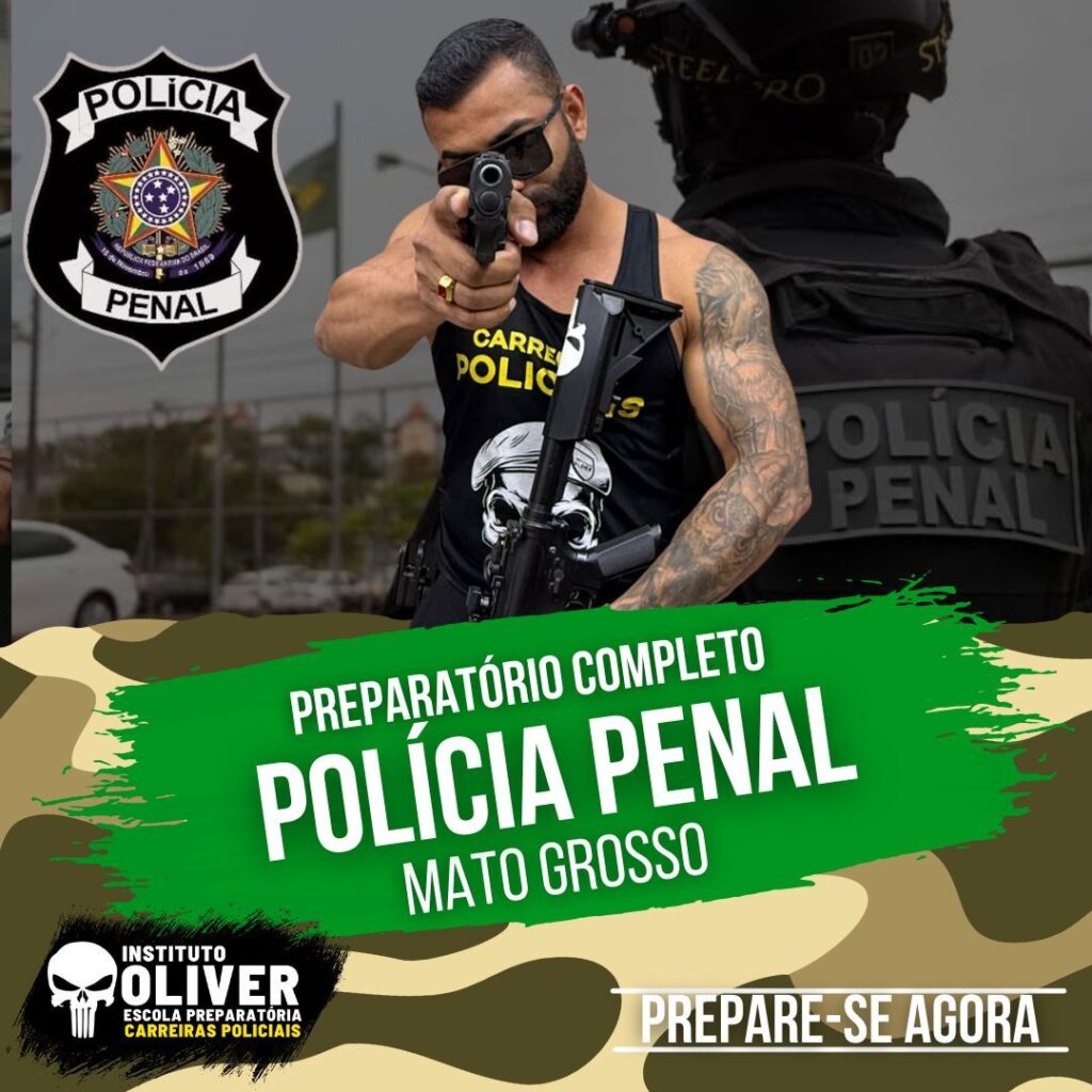Preparatório Completo POLÍCIA PENAL do Mato Grosso 👮‍♂️ PPMT - Instituto Óliver