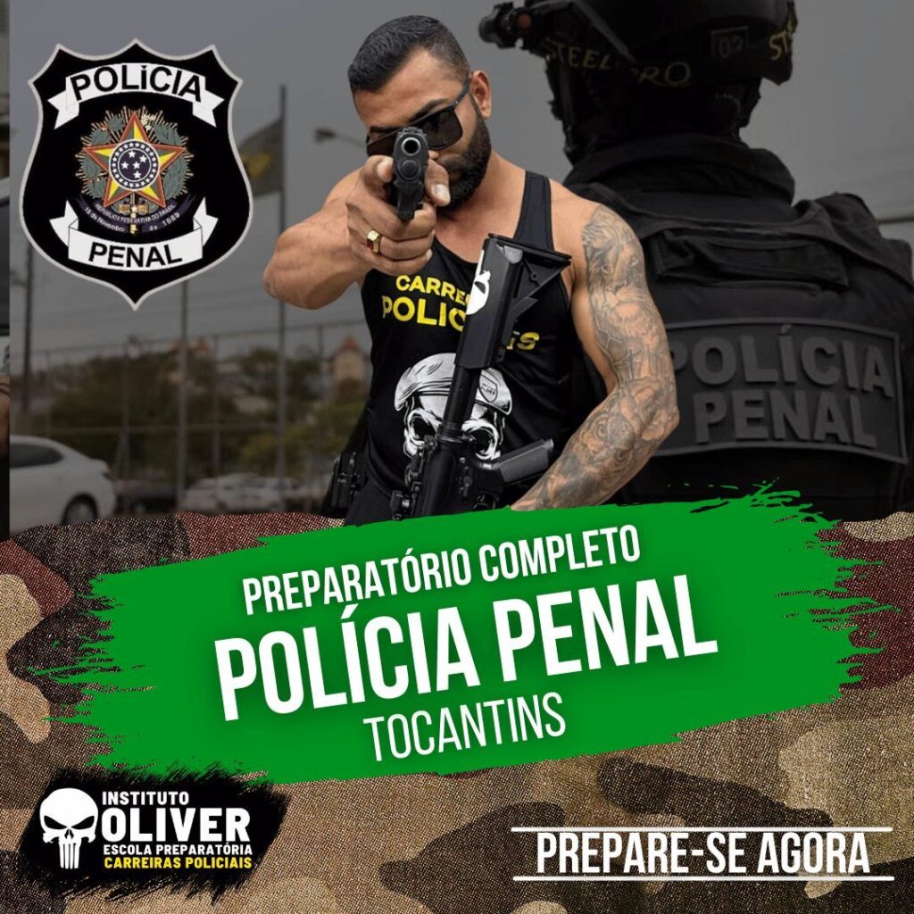 Preparatório Completo POLÍCIA PENAL do Tocantins 👮‍♂️ PPTO - Instituto Óliver