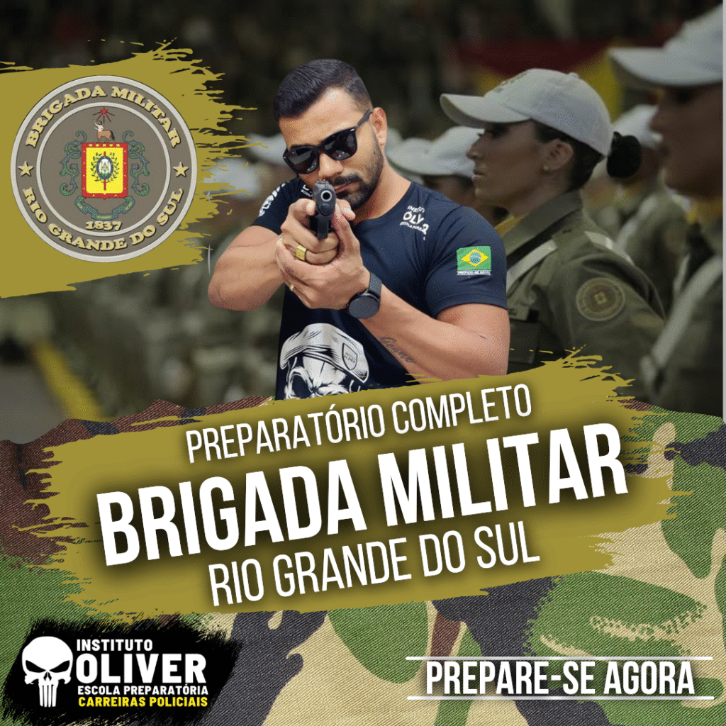 Preparatório Completo BRIGADA MILITAR do Rio Grande do Sul - PM-RS - Instituto Óliver