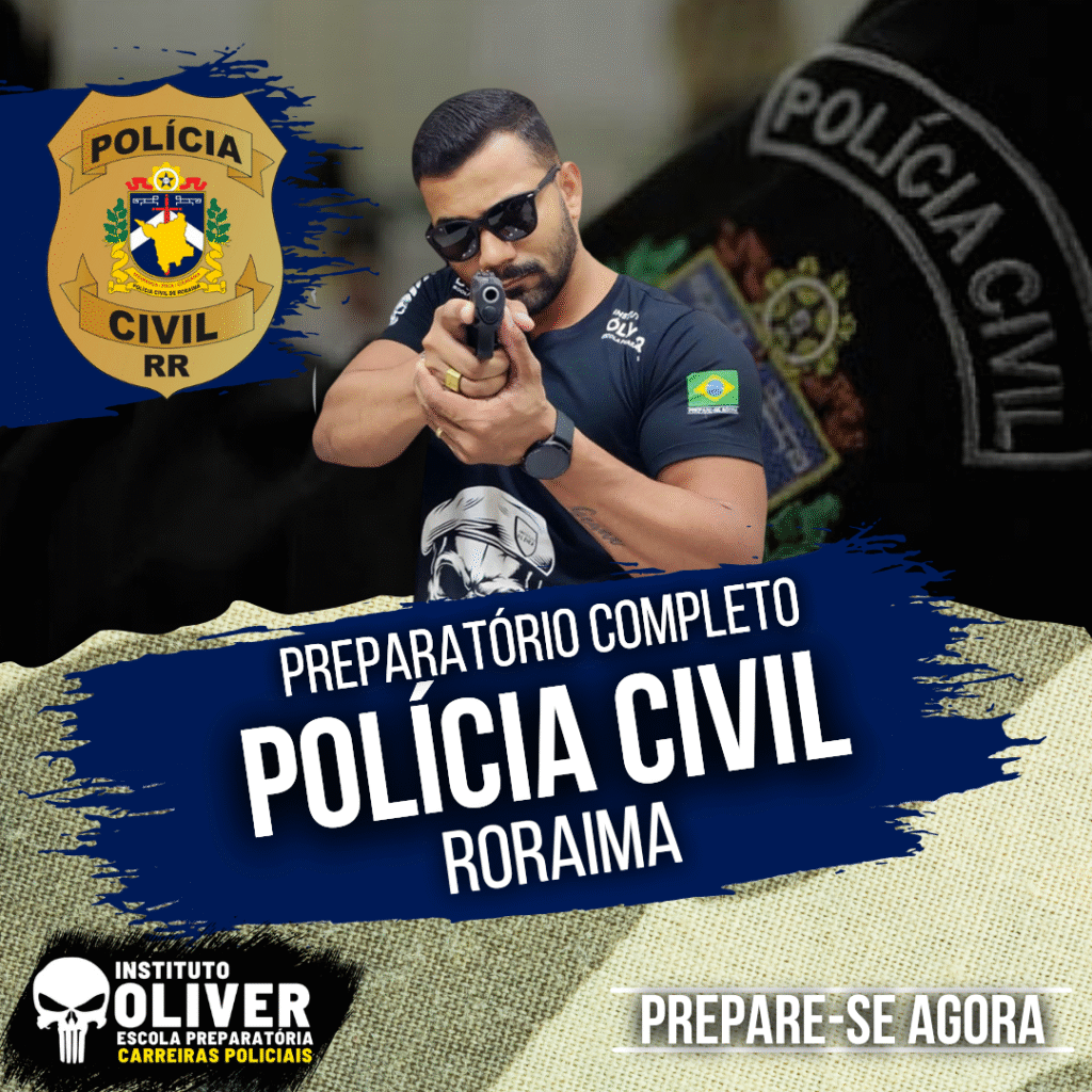 Preparatório Completo POLÍCIA CIVIL de Roraima 👮‍♂️ PC-RR - Instituto Óliver