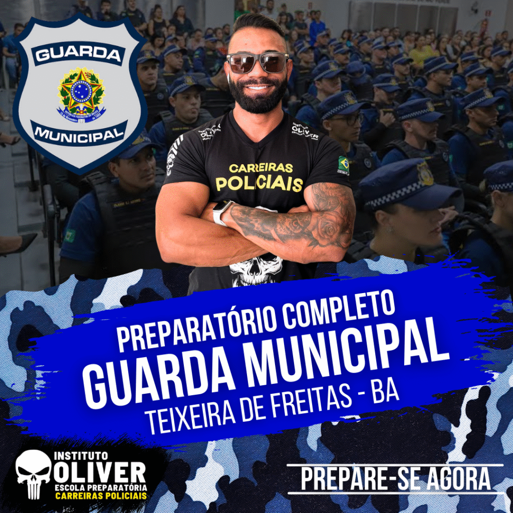 Preparatório Completo GUARDA MUNICIPAL de TEIXEIRA DE FREITAS - BA 👮‍♂️ GCM - Instituto Óliver