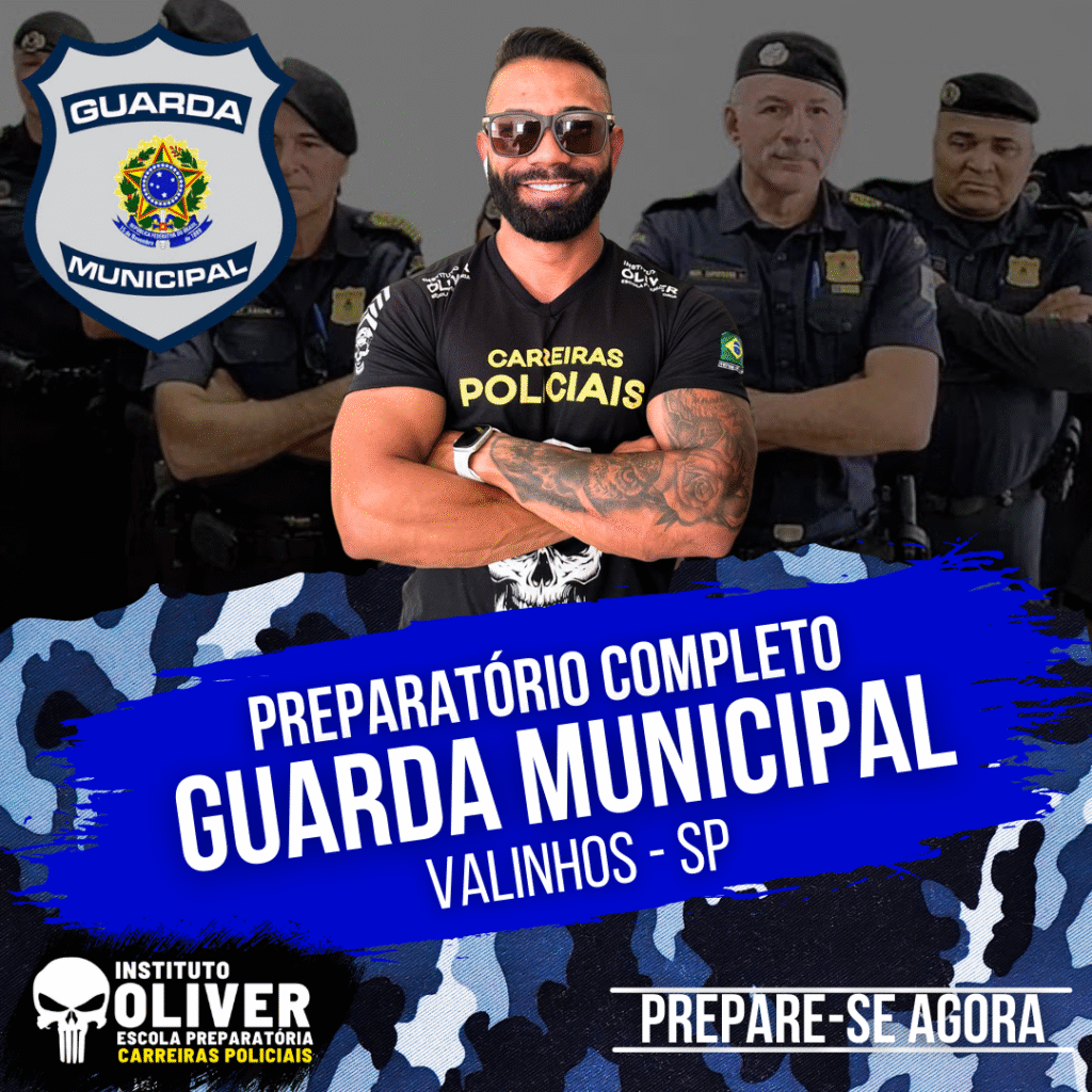 Preparatório Completo GUARDA MUNICIPAL de VALINHOS - SP 👮‍♂️ GCM - Instituto Óliver