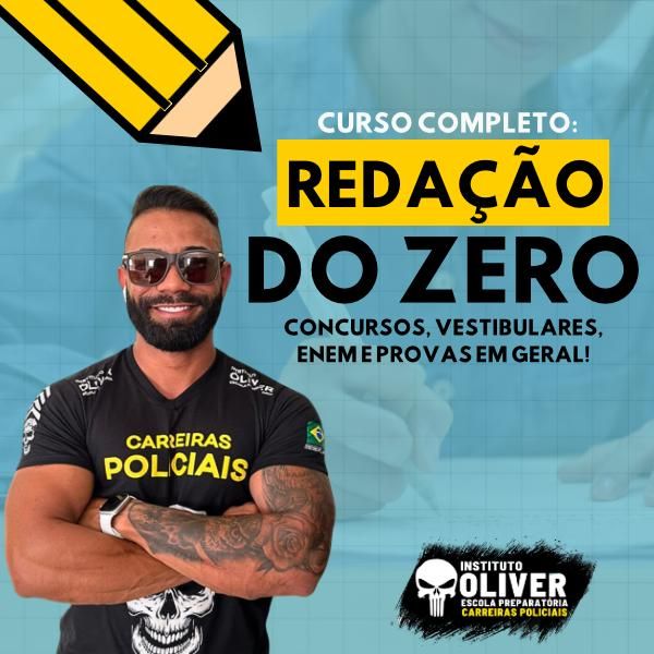 Preparatório Completo Curso Redação do ZERO📝- Instituto Óliver