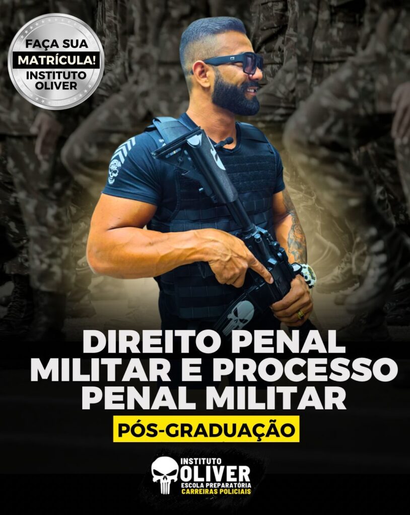 PÓS GRADUAÇÃO EM DIREITO PENAL MILITAR E PROCESSO PENAL MILITAR EAD EM 6 MESES - INSTITUTO OLIVER
