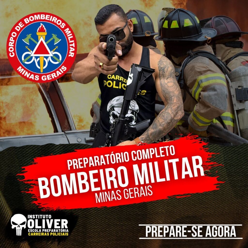 Preparatório Completo BOMBEIRO MILITAR de Minas Gerais - CBM MG - Instituto Óliver