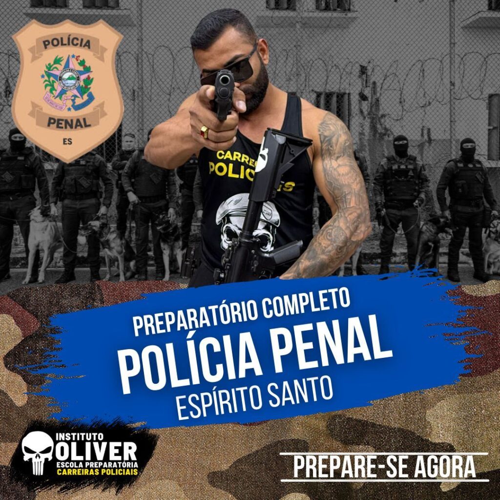 Preparatório Completo POLÍCIA PENAL do Espirito Santo 👮‍♂️ PPES - Instituto Óliver